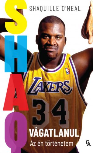 Shaquille O'Neal-  SHAQ - Vágatlanul - Az én történetem