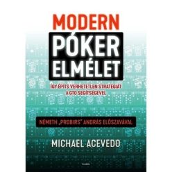Modern pókerelmélet - Michael Acevedo (kötött áras)