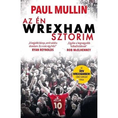 Az én Wrexham-sztorim - Paul Mullin (kötött áras) 