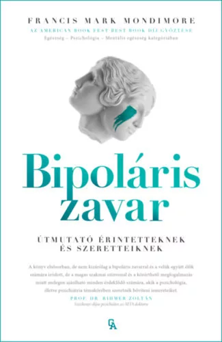 Bipoláris zavar - Útmutató érintetteknek és szeretteiknek - Francis Mark Mondimore (kötött áras) 