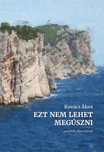 Kovács Ákos - Ezt nem lehet megúszni