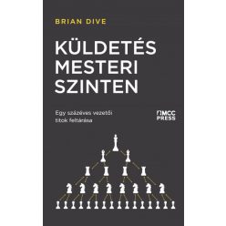   Brian Dive - Küldetés mesteri szinten - Egy százéves vezetői titok feltárása