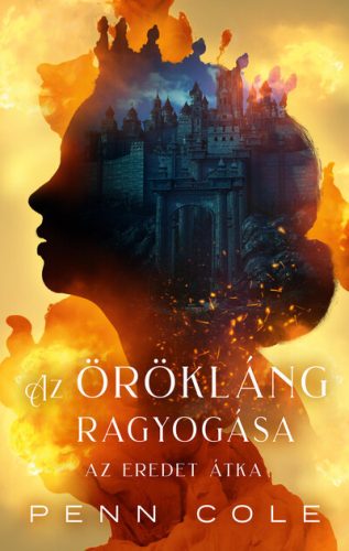 Az Örökláng ragyogása - Az Eredet átka (élfestett) - Penn Cole ( kötött áras) 