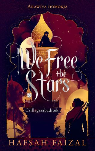 We Free the Stars – Csillagszabadítók - Arawiya homokja (élfestett) - Hafsah Faizal (kötött áras) 