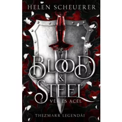   Blood & Steel - Vér és acél (élfestett) - Helen Scheuerer (kötött áras)