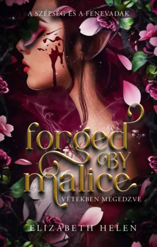 Forged by Malice - Vétekben megedzve (élfestett) - Elizabeth Helen (kötött áras)
