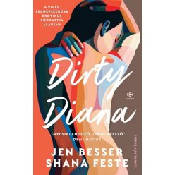 Dirty Diana - Jen Besser, Shana Feste (kötött áras) 