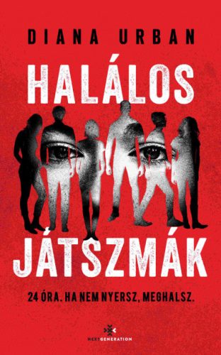 Halálos játszmák - 24 óra. Ha nem nyersz, meghalsz.- Diana Urban