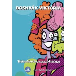   Tündérboszorkány (korszerűsített kiadás) -  Bosnyák Viktória (kötött áras) 