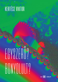 Egyszerű? Bonyolult? - Kertész Viktor