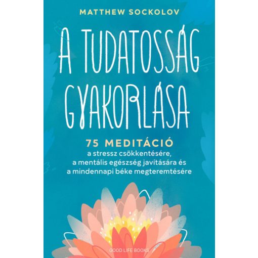Matthew Sockolov - A tudatosság gyakorlása
