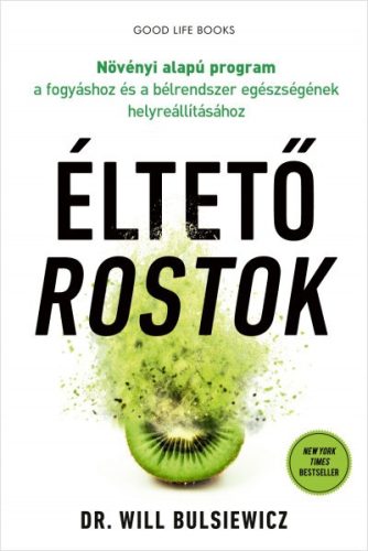 Dr. Will Bulsiewicz - Éltető rostok