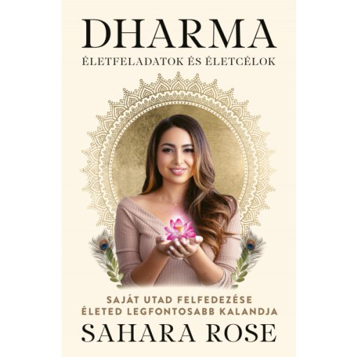 Sahara Rose - Dharma - Életfeladatok és életcélok