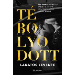 Tébolyodott - Lakatos Levente