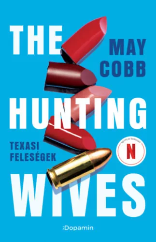 The Hunting Wives - Texasi feleségek - May Cobb (kötött áras)