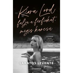   Kiara Lord falja a férfiakat, mégis karcsú - Lakatos Levente (kötött áras) 
