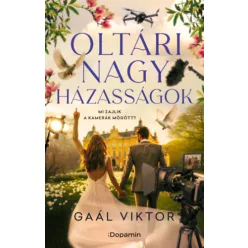 Oltári Nagy Házasságok - Gaál Viktor (kötött áras) 