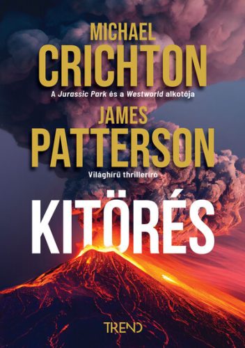 Kitörés - James Patterson, Michael Crichton (kötött áras) 