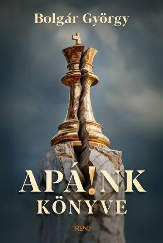 Apá!nk könyve - Bolgár György (kötött áras) 