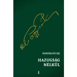 Popper Péter - Hazugság nélkül