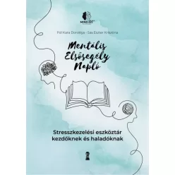  Pál Kata Dorottya - Sas Eszter Krisztina - Mentális elsősegély napló