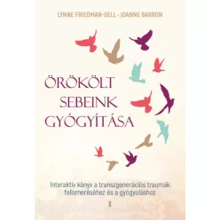   Joanne Barron - Lynne Friedmann-Gell - Örökölt sebeink gyógyítása