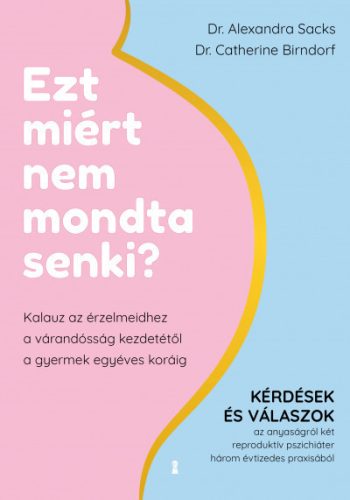 Ezt miért nem mondta senki? - Catherine Birndorf és Alexandra Sacks