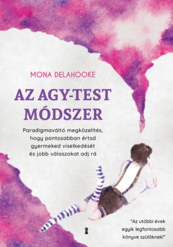 Az agy-test módszer - Mona Delahooke