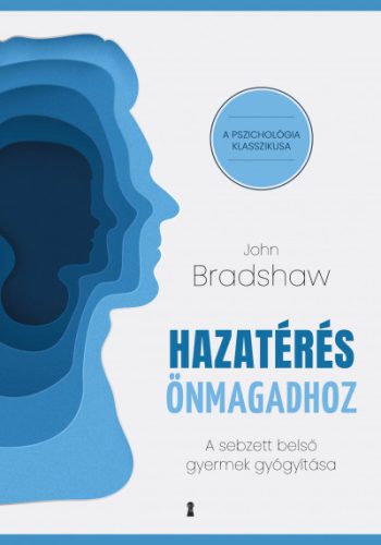 John Bradshaw - Hazatérés önmagadhoz