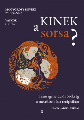 Mogyorósy-Révész Zsuzsanna  - Vaskor Gréta - Kinek a sorsa?