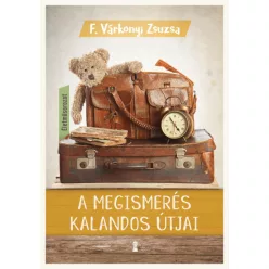 A megismerés kalandos útjai -- F. Várkonyi Zsuzsa