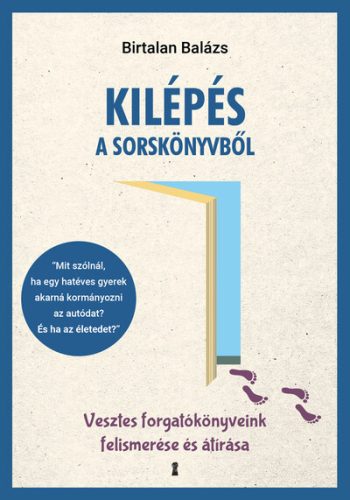 Kilépés a sorskönyvből - Birtalan Balázs