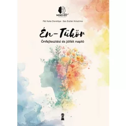   Én-Tükör - Önfejlesztési és jóllétnapló  - Pál Kata Dorottya, Sas Eszter Krisztina 