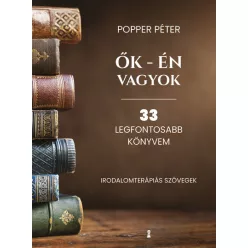   Ők - én vagyok - 33 legfontosabb könyvem - Popper Péter (már nem kötött áras)