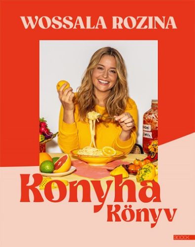 Wossala Rozina - Konyhakönyv 