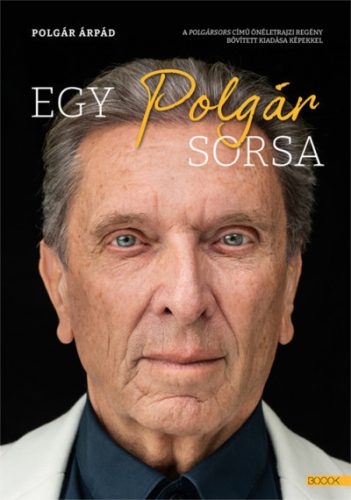 Polgár Árpád - Egy polgár sorsa