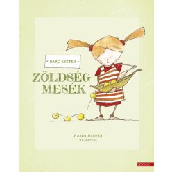 Zöldségmesék - Bakó Eszter (kötött áras) 