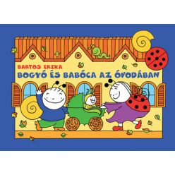 Bartos Erika - Bogyó és Babóca az óvodában