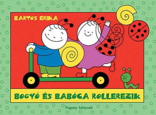 Bartos Erika - Bogyó és Babóca rollerezik