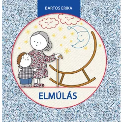 Elmúlás -  Bartos Erika