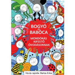   Bogyó és Babóca mondókás kifestő óvodásoknak -  Bartos Erika