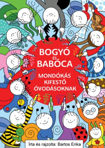 Bogyó és Babóca mondókás kifestő óvodásoknak -  Bartos Erika