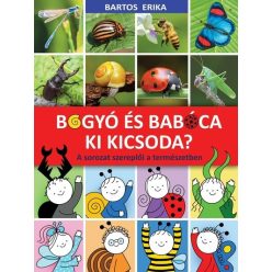   Bogyó és Babóca - Ki kicsoda? - A sorozat szereplői a természetben -  Bartos Erika  