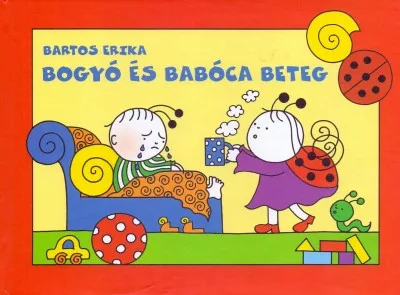 Bartos Erika - Bogyó és Babóca beteg 