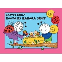 Bartos Erika - Bogyó és Babóca segít 