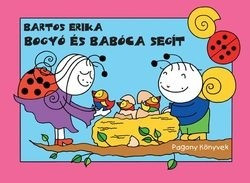 Bartos Erika - Bogyó és Babóca segít 