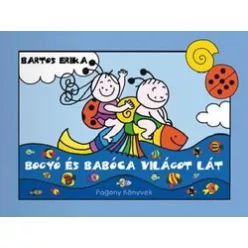 Bartos Erika - Bogyó és Babóca világot lát 