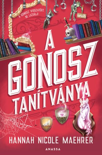 A Gonosz tanítványa - A Gonosz asszisztense - Hannah Nicole Maehrer (kötött áras) 
