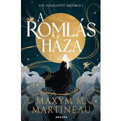   A romlás háza - Egy fonáljavító krónikái I. - Maxym M. Martineau (kötött áras)