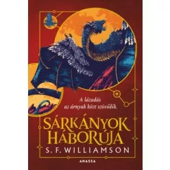   Sárkányok háborúja (élfestett) - S. F. Williamson (kötött áras) 